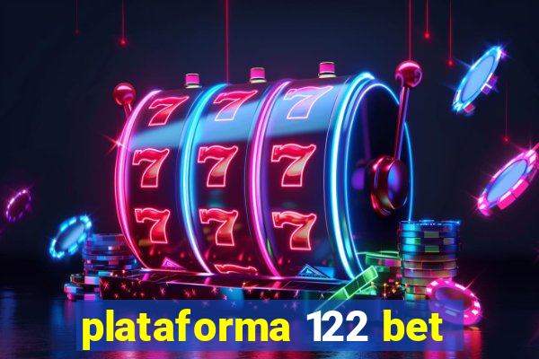 plataforma 122 bet